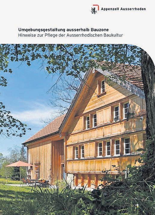 Broschüre Umgebungsgestaltung ausserhalb der Bauzone, Eingabe für Gutes Bauen Ostschweiz, Verwendung unter Quellenangabe erlaubt (Bild: Appenzell Ausserrhoden)