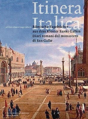 Peter Erhart, Luigi Collarile (Hrsg.): Itinera Italica, Folio Verlag 2015, 247 S., Fr. 69.&ndash;