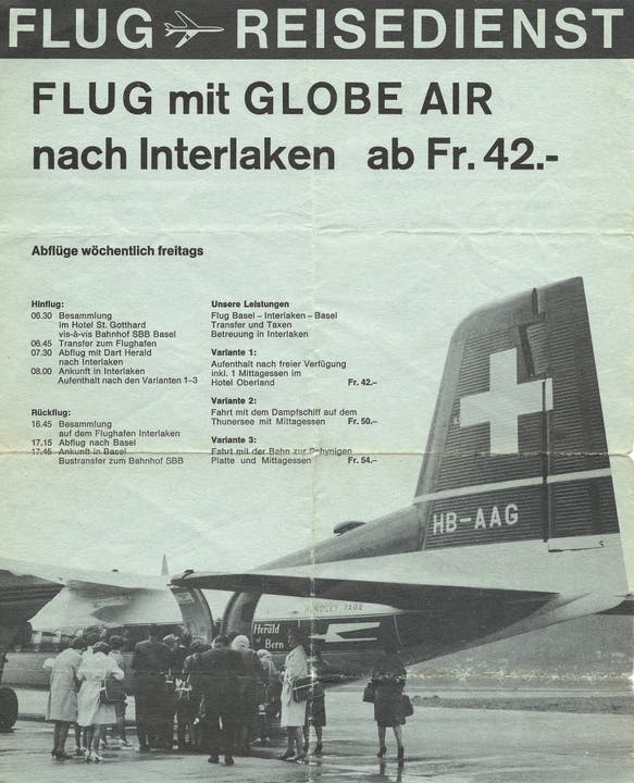 Immer wieder freitags: Globe Air flog einmal pro Woche von Basel nach Interlaken, für Preise ab 42 Franken. Das sollte auch Engländer anlocken, die via London und Basel in die Alpen fliegen wollten.