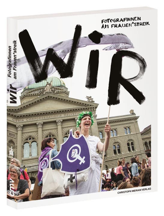 Weitere starke Bilder gibt es im Buch: «Wir. Fotografinnen am Frauen*streik» Y. Kusano, C. Minjolle und F. Palazzi (Hrsg.) Christoph Merian Verlag 140 S., 34 Fr.