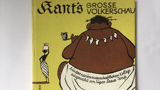 «Kants grosse Völkerschau»: Eine Sammlung mit von ihm an den Haaren herangezogenen rassistischen Zuschreibungen.