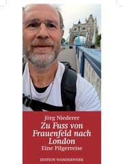 Jörg Niederer: Zu Fuss von Frauenfeld nach London, Edition Wanderwerk 2018, 322 S., Fr. 26.-