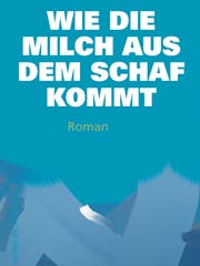 Johanna Lier: «Wie die Milch aus dem Schaf kommt», Roman, Verlag die Brotsuppe, 499 Seiten; Lesungen: 23.10.2019 Eisenwerk Frauenfeld, 20 Uhr; 26.10.2019 beAchtbar, Lichtensteig, 19 Uhr.