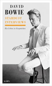 David Bowie: «Stardust Interviews. Ein Leben in Gesprächen». Verlag Kampa, 184 S., Fr. 30.– (Bild: PD)