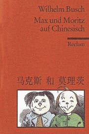 Platz für Skurriles: Max und Moritz zweisprachig Chinesisch und Deutsch.