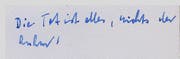 ... Einer davon war «Die Tat ist alles, nichts der Ruhm». (Bild: PD)