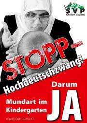 So sieht das umstrittene Plakat zur Abstimmung über Mundart im Kindergarten aus. (Bild: pd)