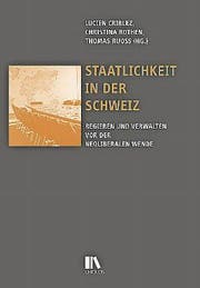 Lucien Criblez, Thomas Ruoss, Christina Rothen (Hg): Staatlichkeit in der Schweiz. Chronos, 424 Seiten, ca. Fr. 50.– (Bild: PD)