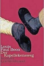 Louis Paul Boon: Der Kapellekensweg, Luchterhand, 576 S., Fr. 28.-