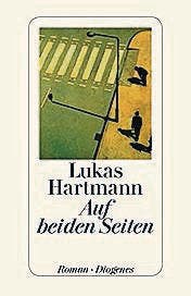 Lukas Hartmann: Auf beiden Seiten, Diogenes 2015, 331 S., Fr. 33.–