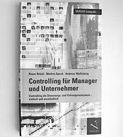 «Controlling für Manager und Unternehmer» von Bruno Röösli, Markus Speck und Andreas Wolfisberg ist im Versus-Verlag erschienen.