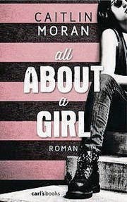 All About a Girl von Caitlin Moran (Bild: Melissa Müller Hansruedi Kugler)