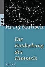 Harry Mulisch: Die Entdeckung des Himmels, Rowohlt, 867 S., Fr. 16.90