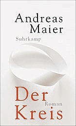 Andreas Maier: Der Kreis. Suhrkamp 2016, 149 S., Fr. 28.90