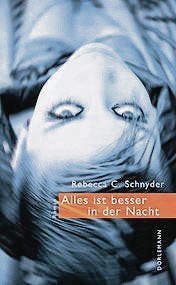 Rebecca C. Schnyder: Alles ist besser in der Nacht. Dörlemann 2016. 175 S., Fr. 28.90.