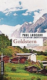 Paul Lascaux: Goldstern. Kriminalroman. Gmeiner 2016, 217 S., Fr. 14.90