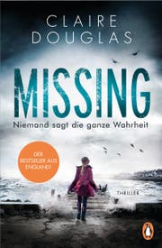 Missing Niemand sagt die ganze Wahrheit von Claire Douglas