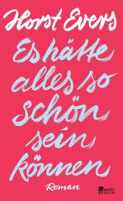 Horst Evers: Es hätte alles so schön sein können. Roman. Rowohlt Berlin, 272 S., Fr. 30.–